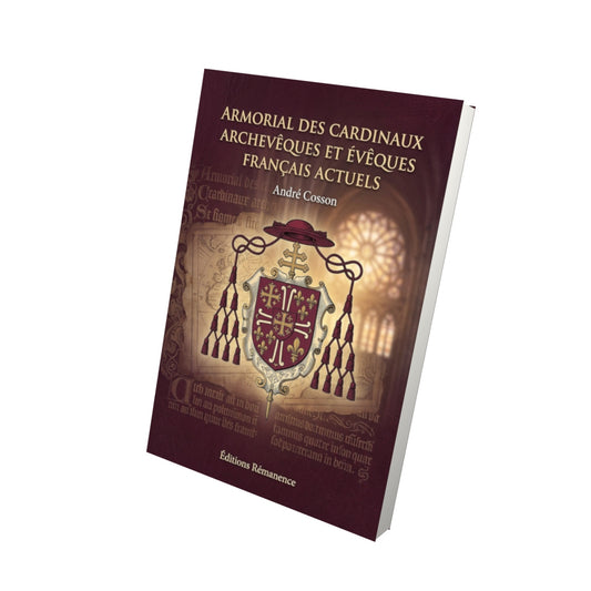 Livre Armorial des cardinaux archevêques et évêques français actuels - André Cosson - Vue 3D - Editions Remanence