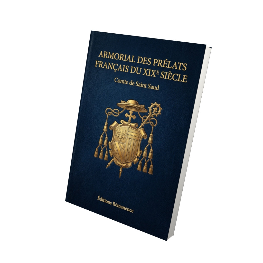 Livre Armorial des prélats français du XIXe siècle - Comte de Saint Saud - Vue 3D - Editions Remanence