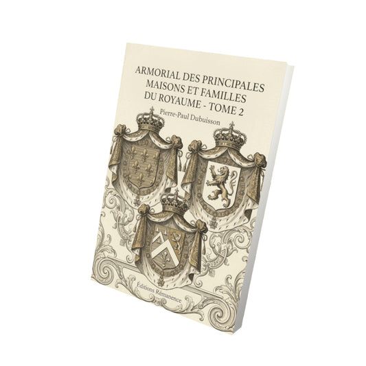 Livre Armorial des principales maisons et familles du royaume - Tome 2 par Pierre-Paul Dubuisson - Vue 3D - Editions Remanence