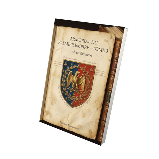 Livre Armorial du Premier Empire - Tome 3 par Albert Révérend - Vue 3D - Editions Remanence
