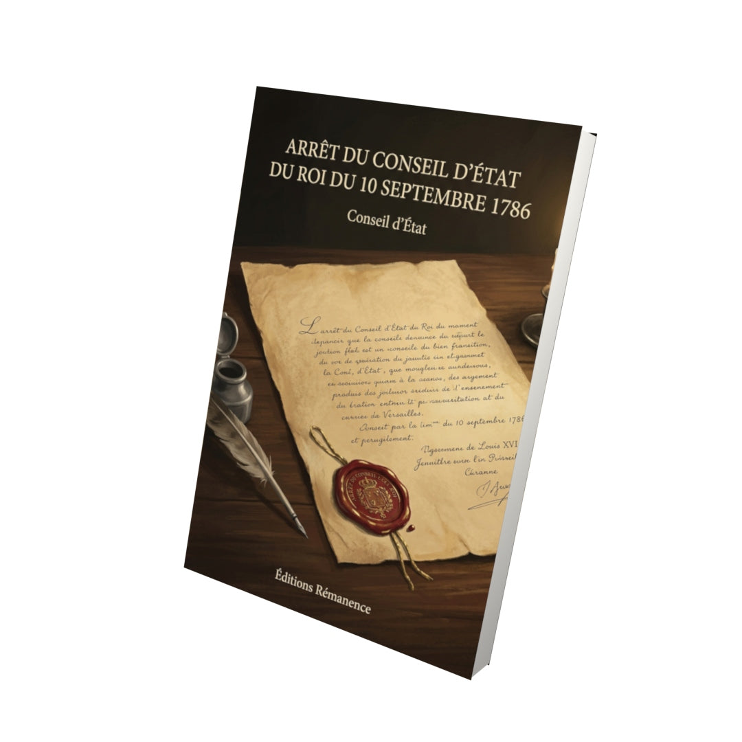 Livre Arrêt du Conseil d’état du Roi du 10 septembre 1786 par Conseil d'État - Vue 3D - Editions Remanence