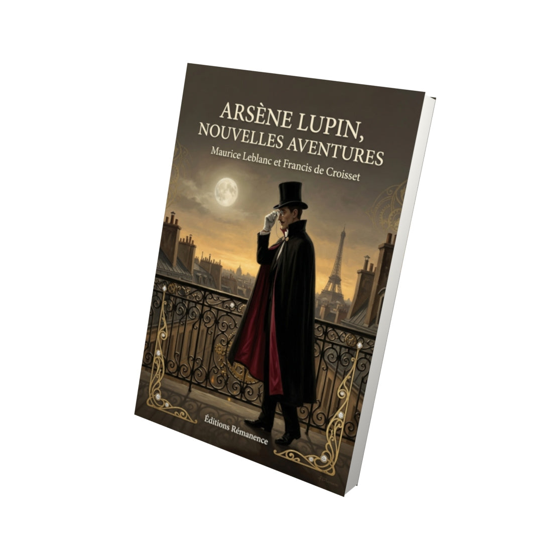 Livre Arsène Lupin, nouvelles aventures par Maurice Leblanc et Francis de Croisset - Vue 3D - Editions Remanence