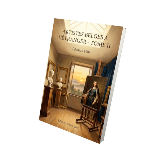 Livre Artistes belges à l’Étranger - Tome II par Édouard Fétis - Vue 3D - Editions Remanence