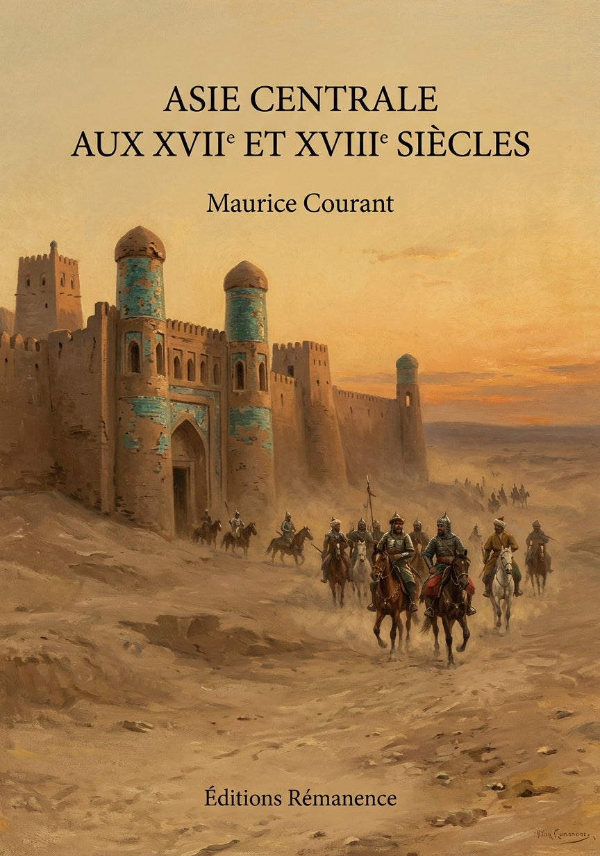 Livre Asie centrale aux XVII et XVIII siècles par Maurice Courant - Couverture - Editions Remanence