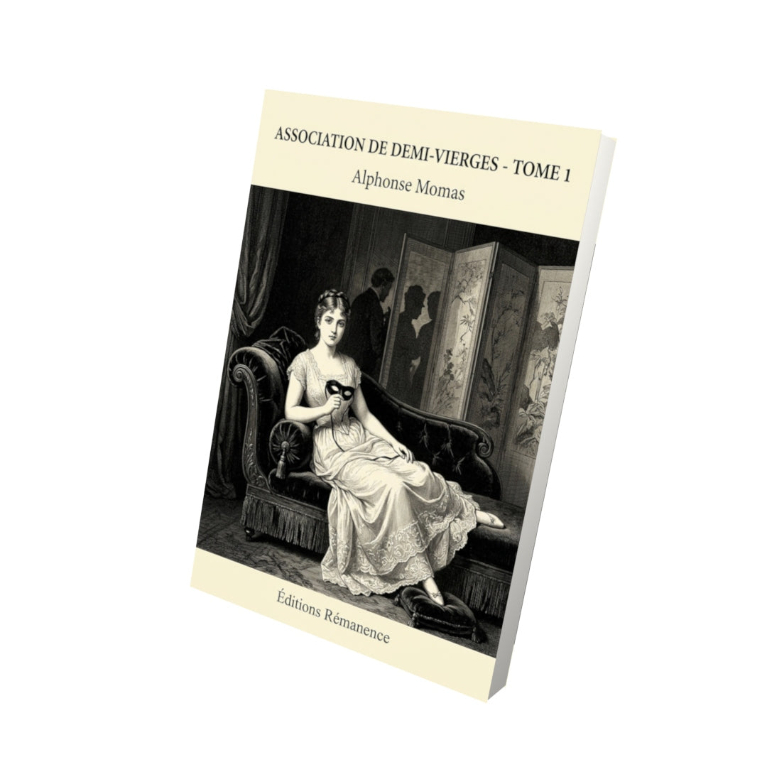 Livre Association de demi-vierges - Tome 1 par Alphonse Momas - Vue 3D - Editions Remanence