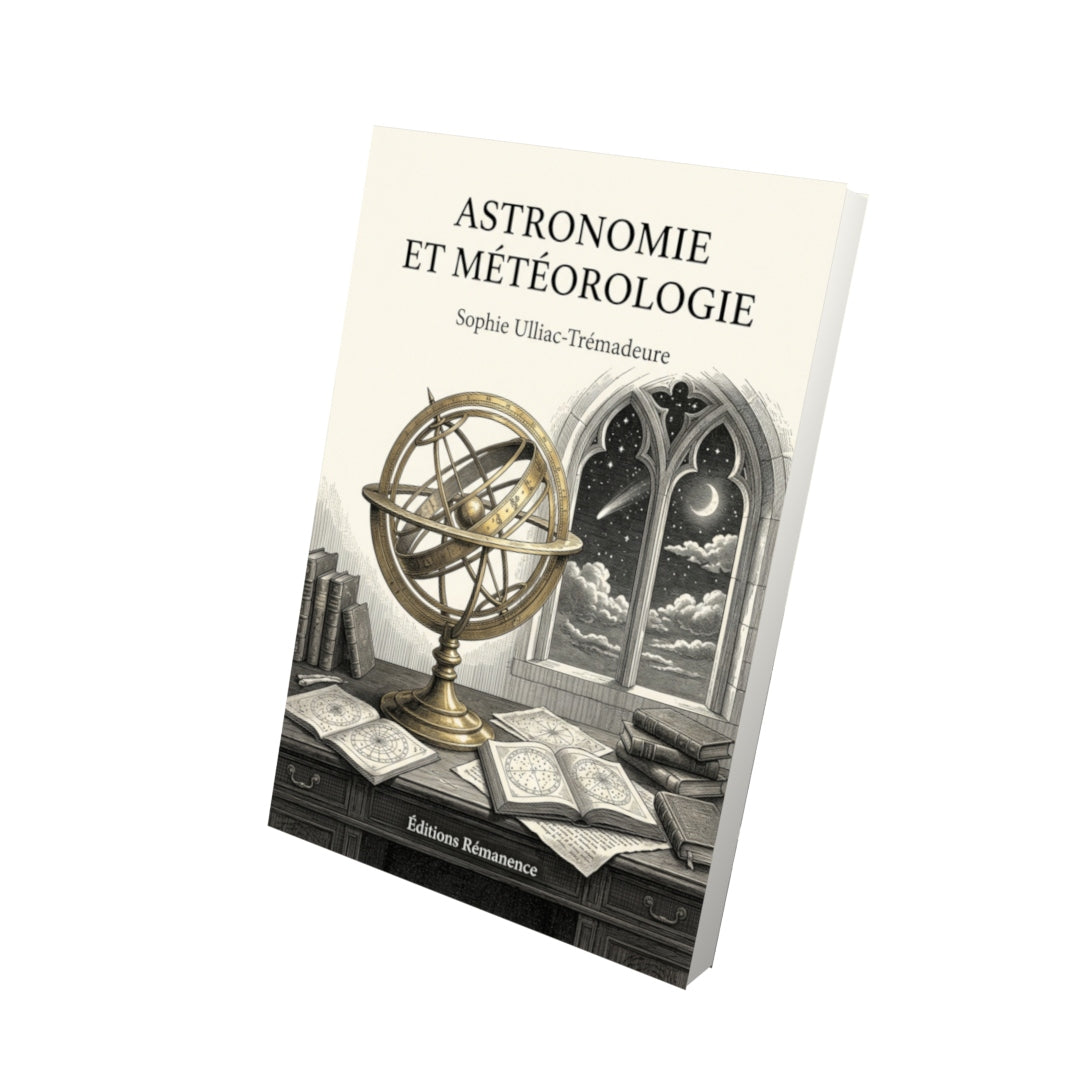 Livre Astronomie et Météorologie par Sophie Ulliac-Trémadeure - Vue 3D - Editions Remanence