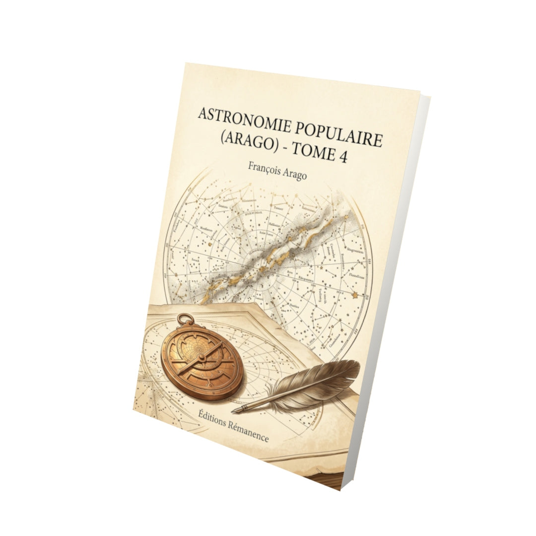 Livre Astronomie populaire (Arago) - Tome 4 par François Arago - Vue 3D - Editions Remanence