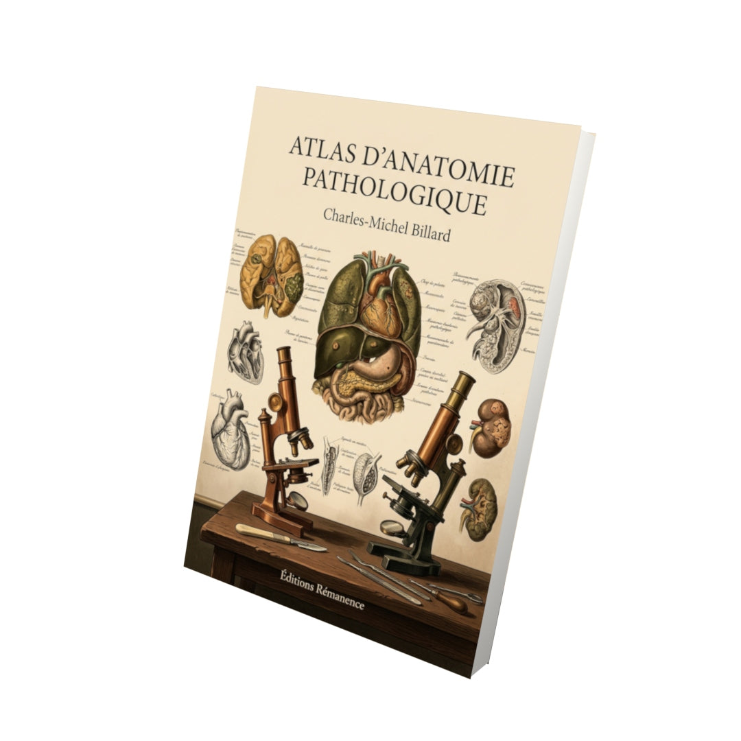 Livre Atlas d’anatomie pathologique par Charles-Michel Billard - Vue 3D - Editions Remanence