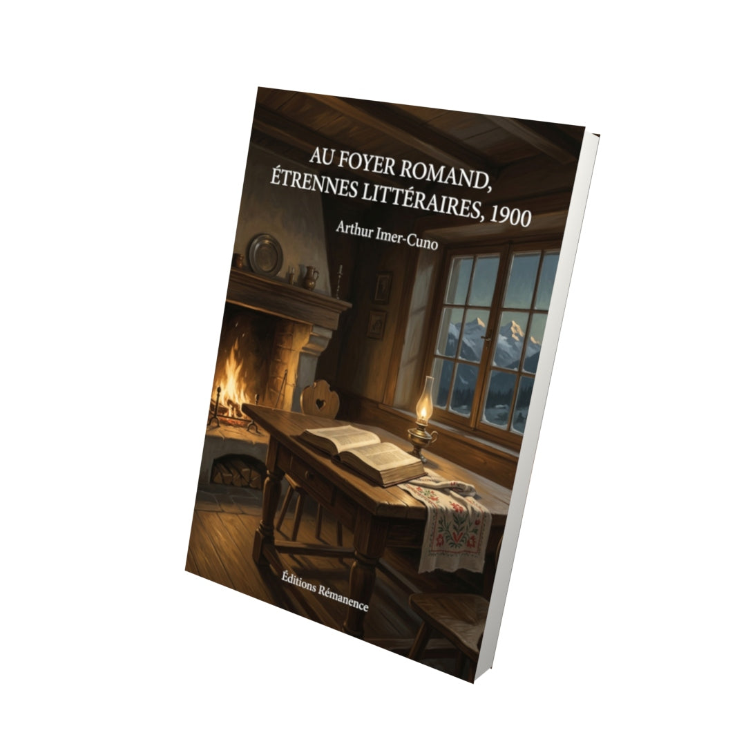Livre Au foyer romand, étrennes littéraires, 1900 par Arthur Imer-Cuno - Vue 3D - Editions Remanence