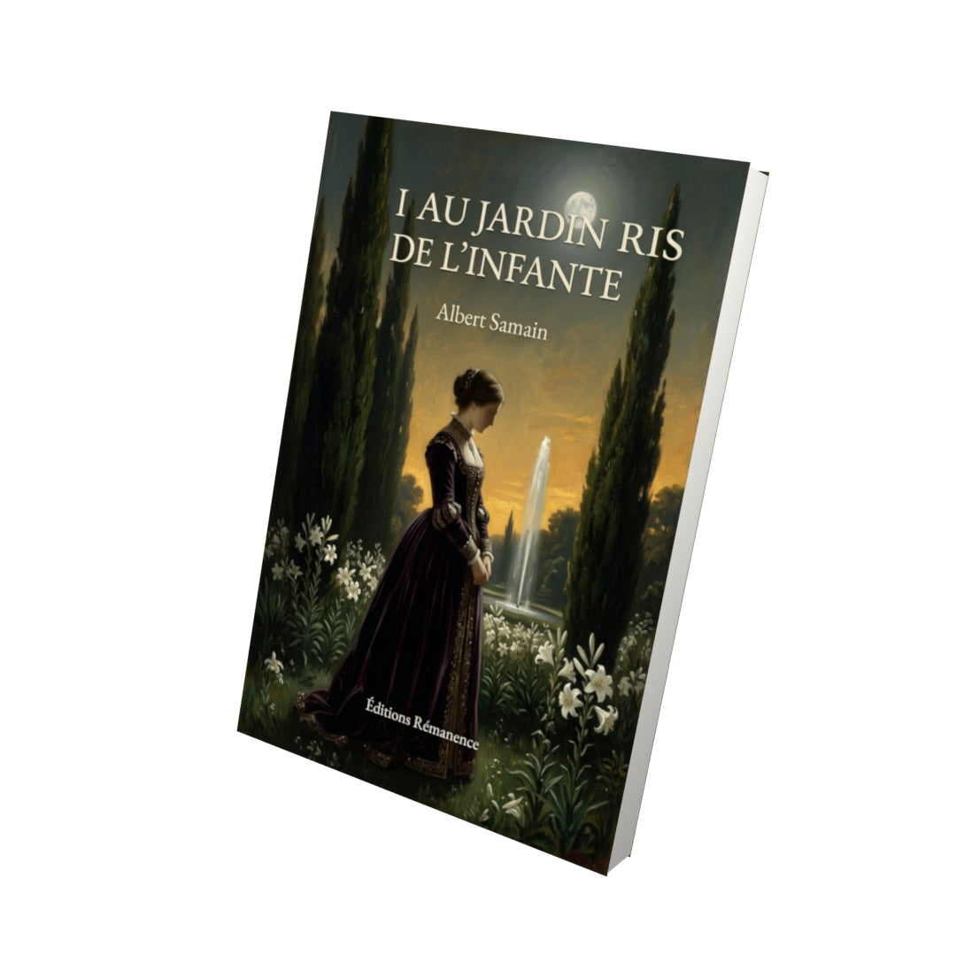 Livre Au jardin de l’infante par Albert Samain - Vue 3D - Editions Remanence