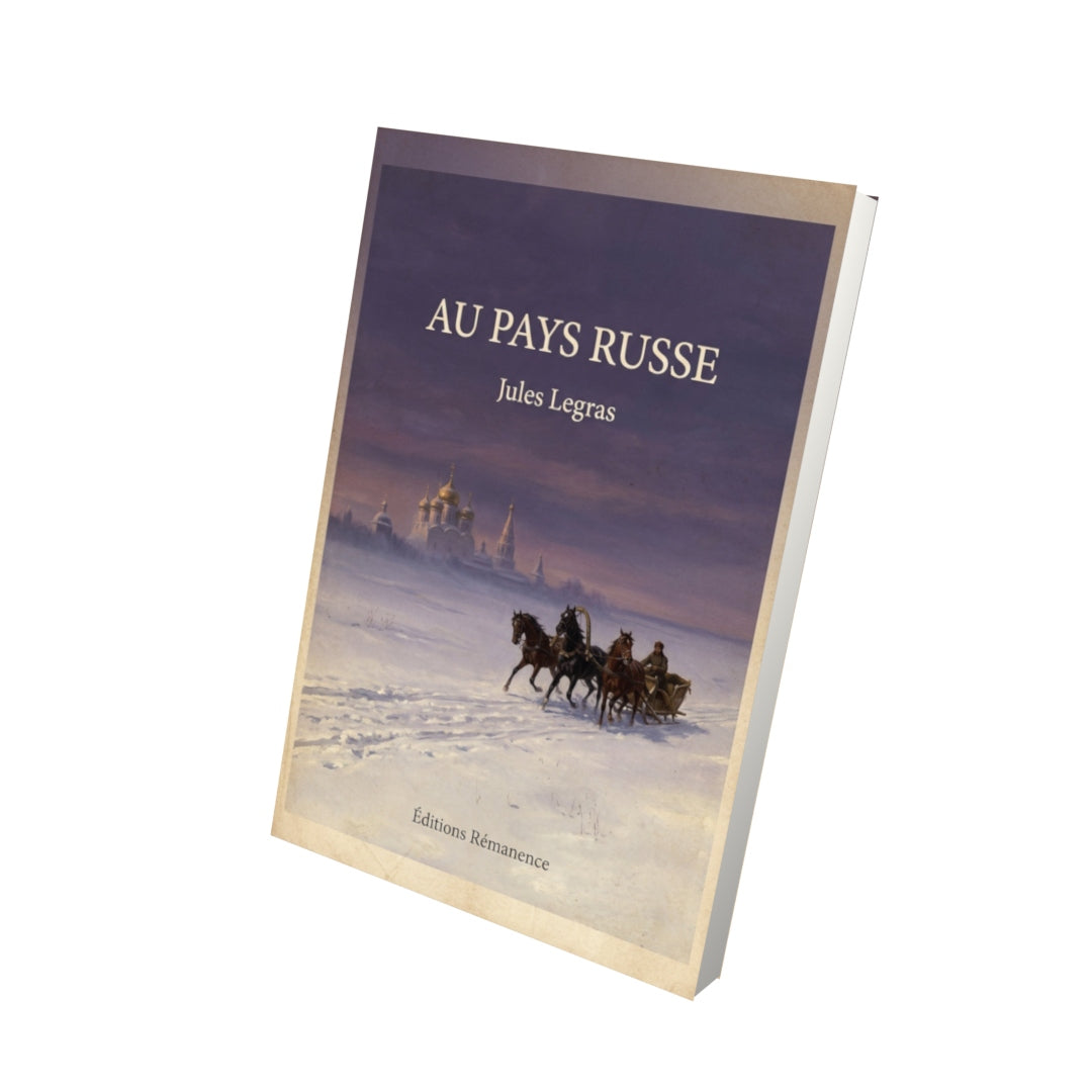 Livre Au pays russe - Jules Legras - Vue 3D - Editions Remanence
