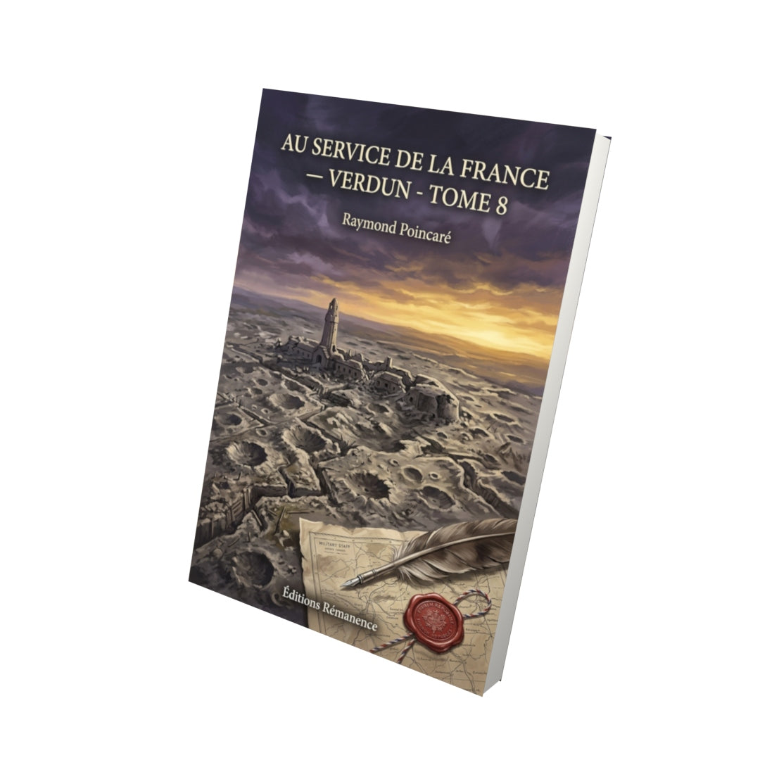 Livre Au service de la France — Verdun - Tome 8 par Raymond Poincaré - Vue 3D - Editions Remanence