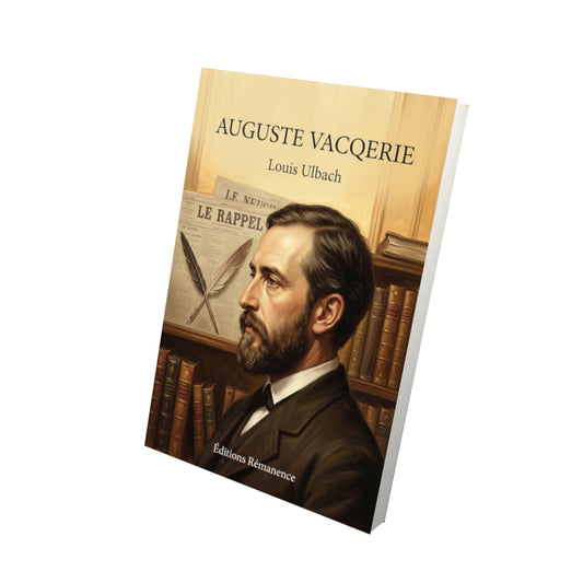 Livre Auguste Vacqerie par Louis Ulbach - Vue 3D - Editions Remanence