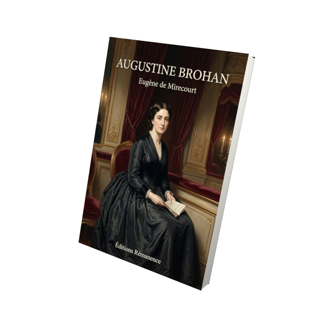 Livre Augustine Brohan par Eugène de Mirecourt - Vue 3D - Editions Remanence