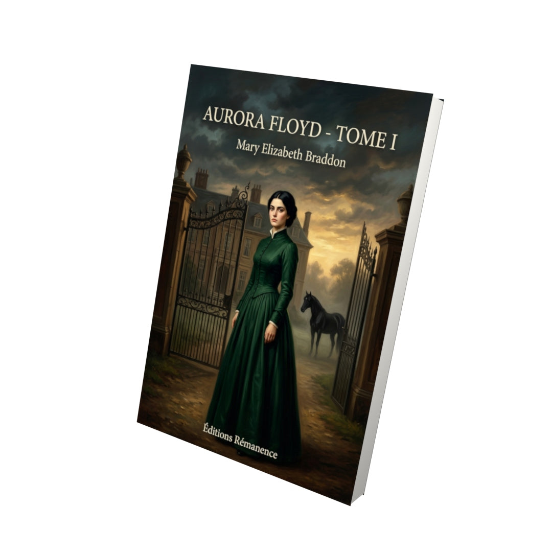 Livre Aurora Floyd - Tome I par Mary Elizabeth Braddon - Vue 3D - Editions Remanence