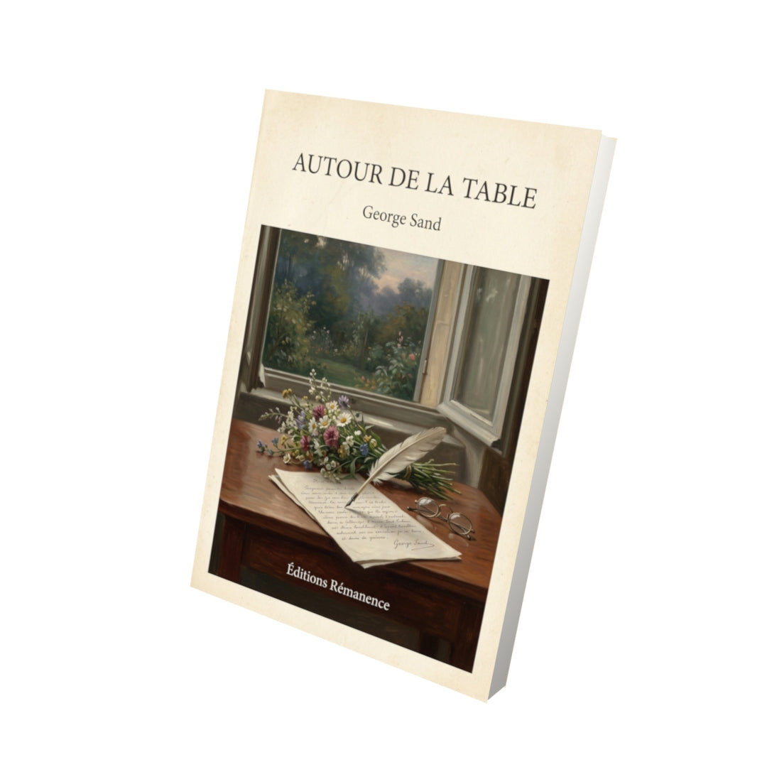 Livre Autour de la table - George Sand - Vue 3D - Editions Remanence