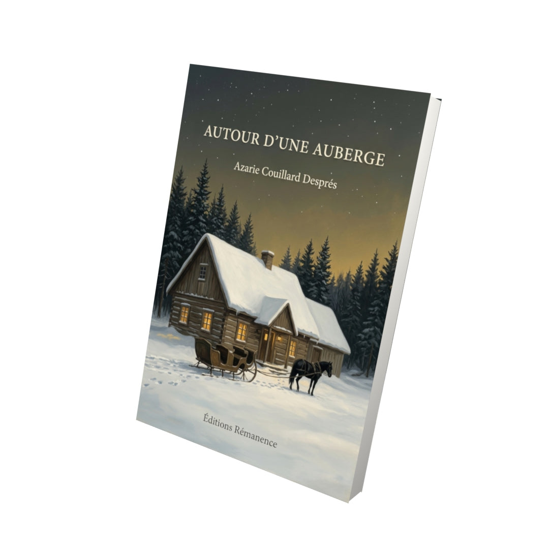 Livre Autour d’une auberge par Azarie Couillard Després - Vue 3D - Editions Remanence