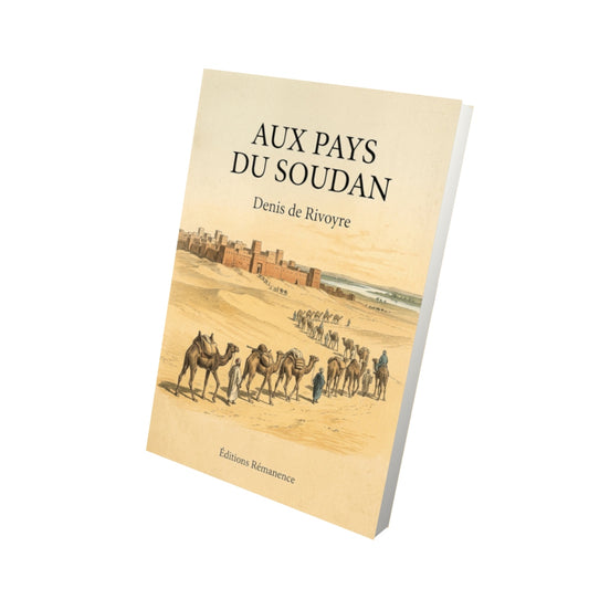 Livre Aux pays du Soudan - Denis de Rivoyre - Vue 3D - Editions Remanence