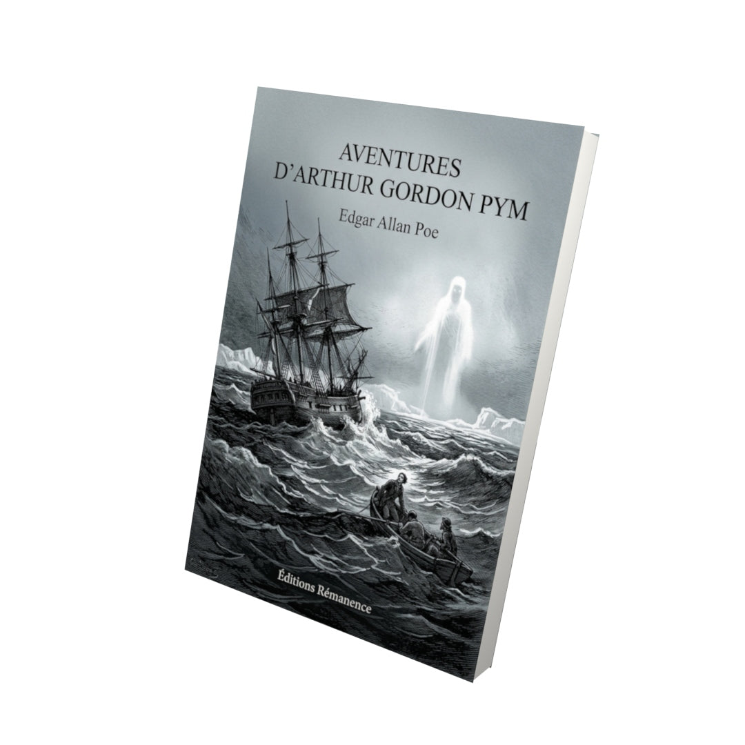 Livre Aventures d’Arthur Gordon Pym par Edgar Allan Poe - Vue 3D - Editions Remanence