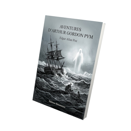 Livre Aventures d’Arthur Gordon Pym par Edgar Allan Poe - Vue 3D - Editions Remanence