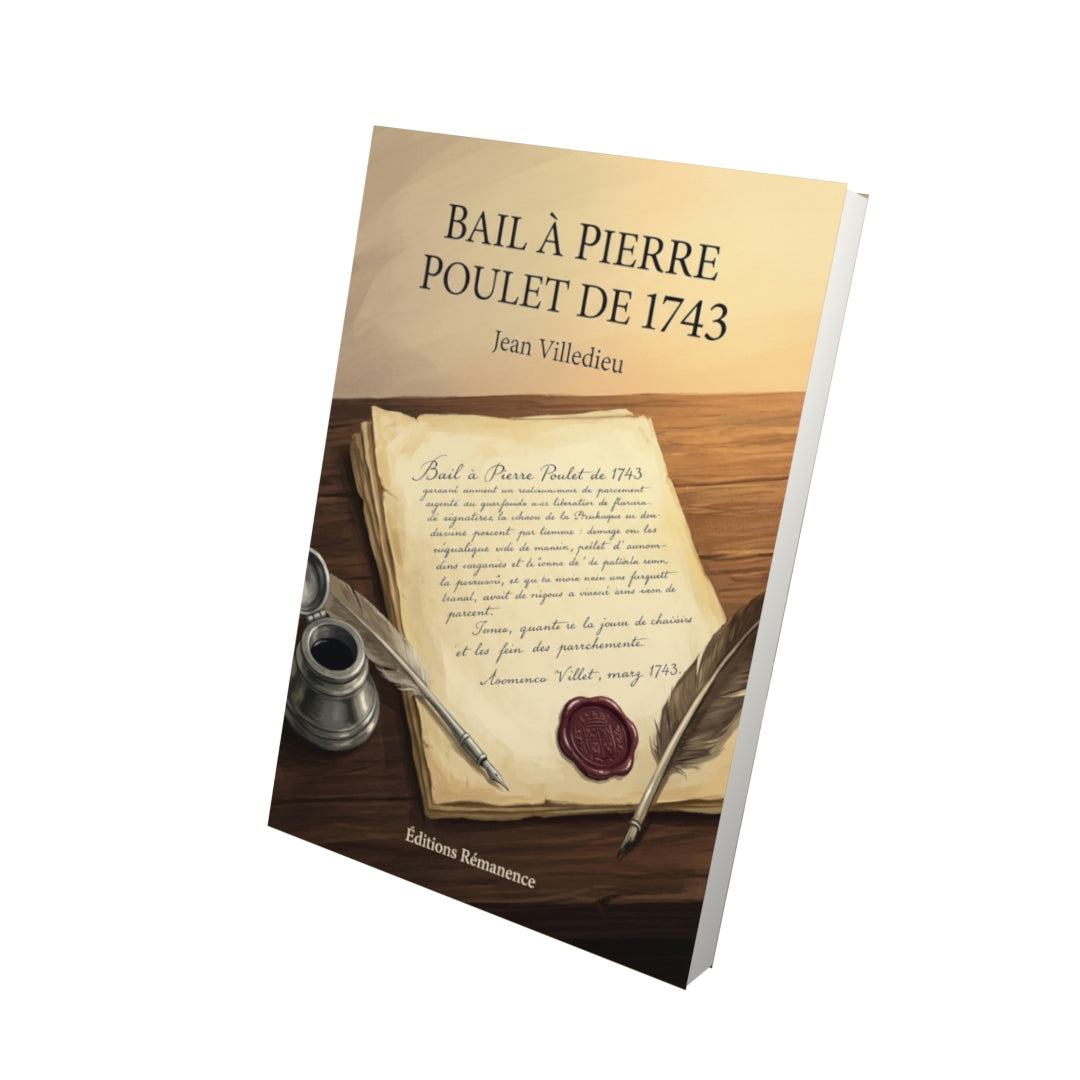 Livre Bail à Pierre Poulet de 1743 par Jean Villedieu - Vue 3D - Editions Remanence
