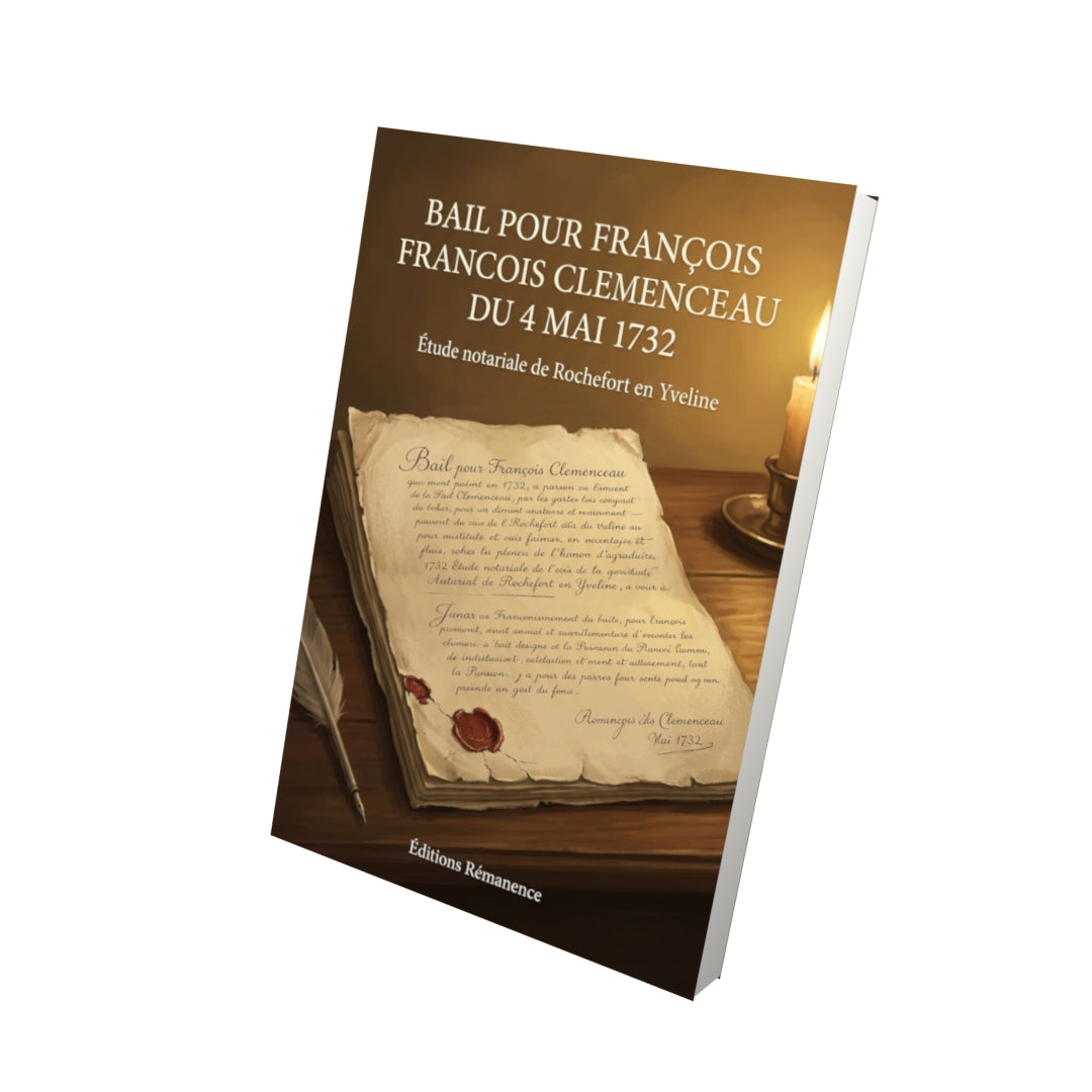Livre Bail pour Francois Clemenceau du 4 mai 1732 par Étude notariale de Rochefort en Yveline - Vue 3D - Editions Remanence