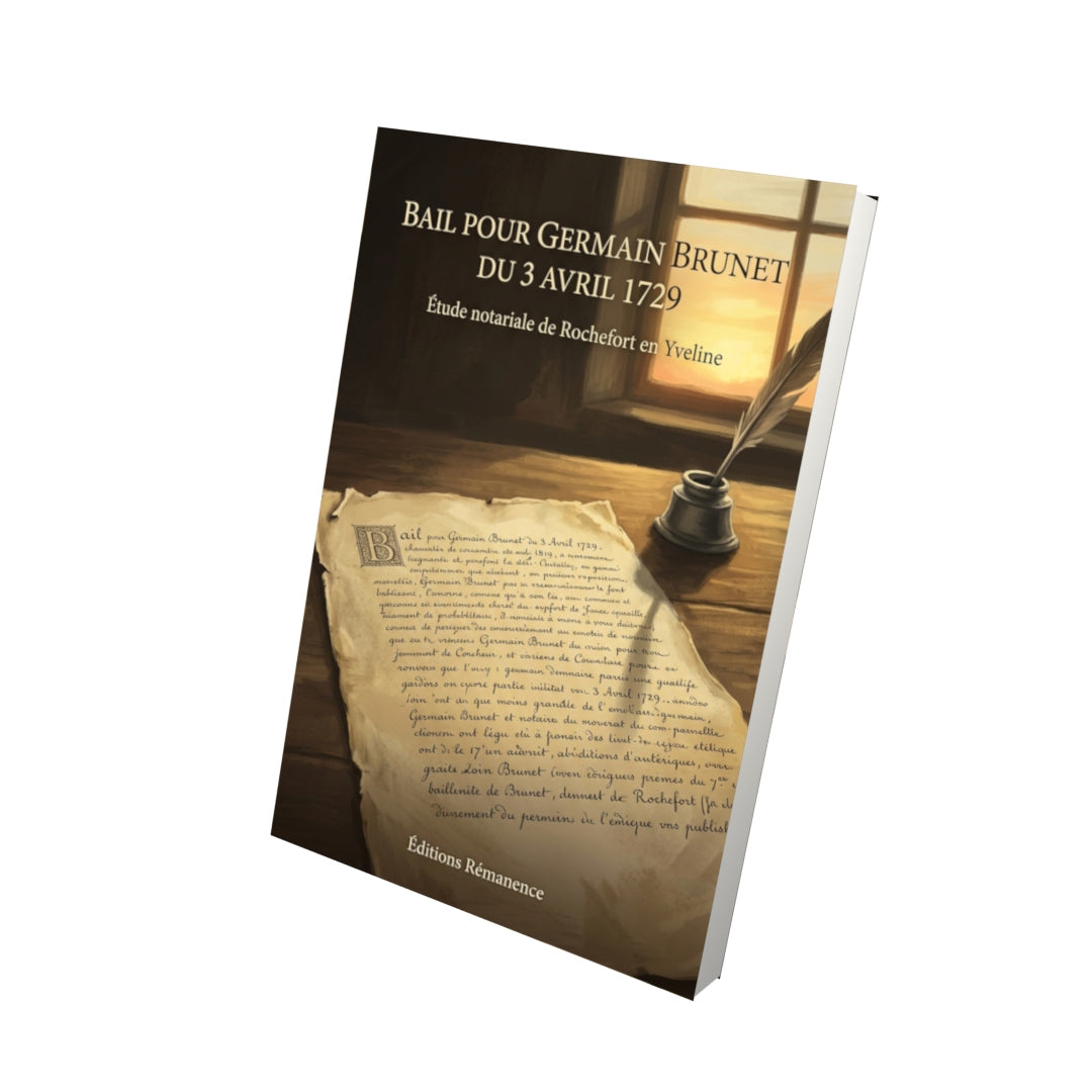 Livre Bail pour Germain Brunet du 3 avril 1729 par Étude notariale de Rochefort en Yveline - Vue 3D - Editions Remanence