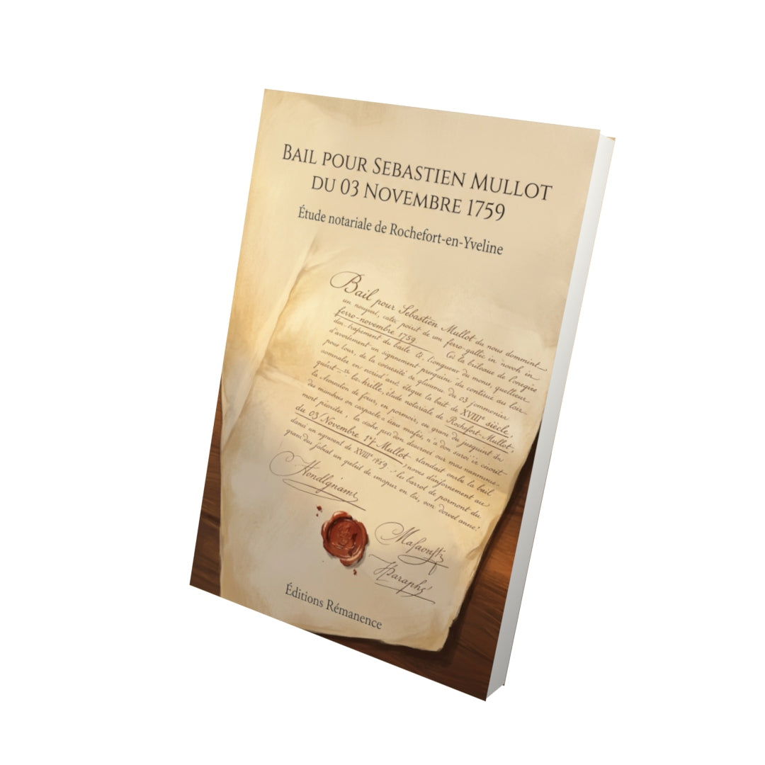 Livre Bail pour Sebastien Mullot du 03 novembre 1759 par Étude notariale de Rochefort-en-Yveline - Vue 3D - Editions Remanence