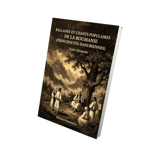 Livre Ballades et Chants populaires de la Roumanie (principautés danubiennes) par Vasile Alecsandri - Vue 3D - Editions Remanence