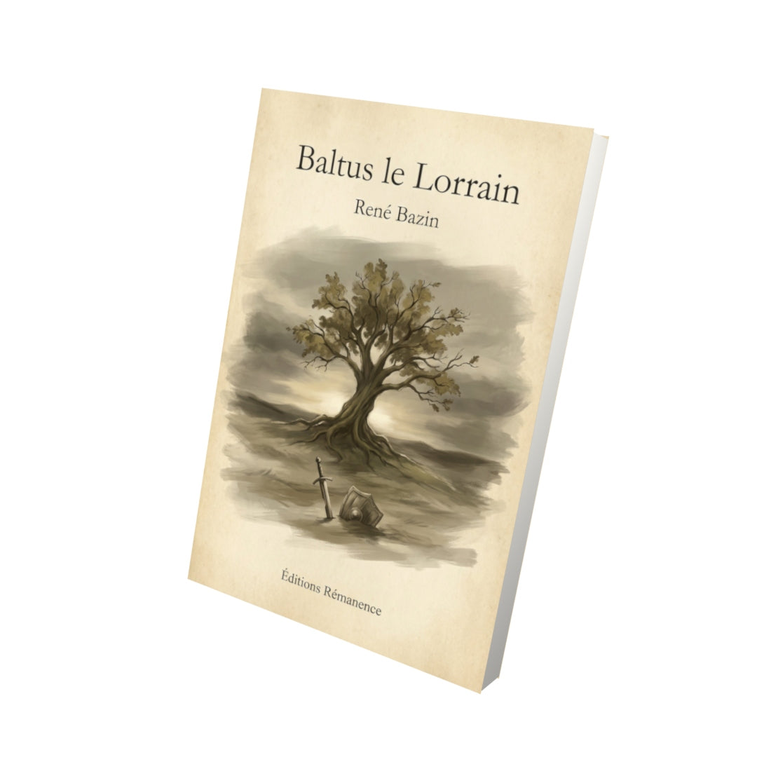 Livre Baltus le Lorrain – René Bazin - Vue 3D - Editions Remanence