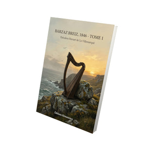 Barzaz Breiz, 1846 - Tome 1 - Théodore Hersart de La Villemarqué
