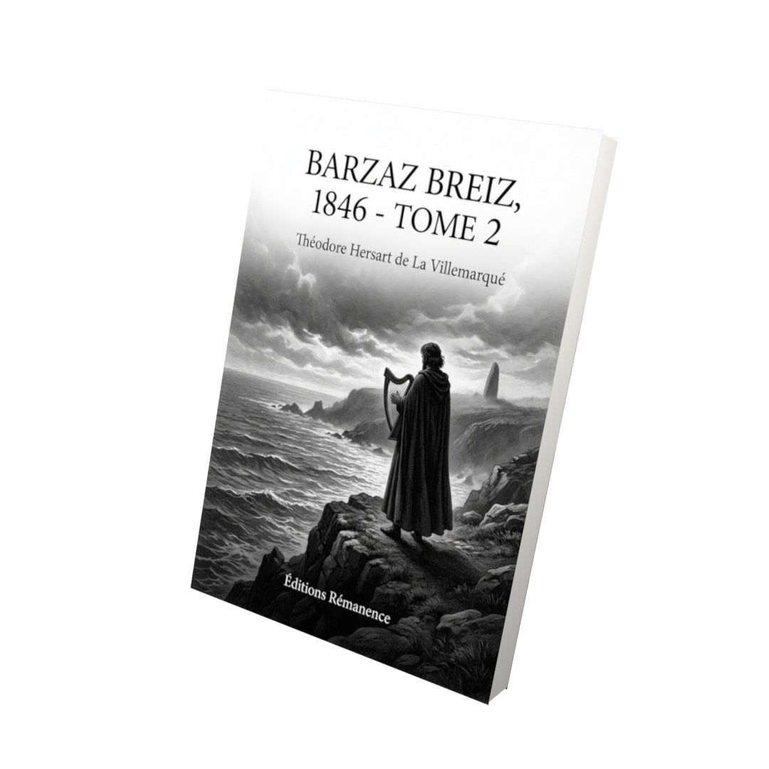 Livre Barzaz Breiz, 1846 - Tome 2 par Théodore Hersart de La Villemarqué - Vue 3D - Editions Remanence