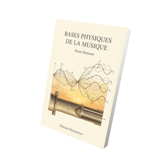Livre Bases physiques de la musique par Henri Bouasse - Vue 3D - Editions Remanence