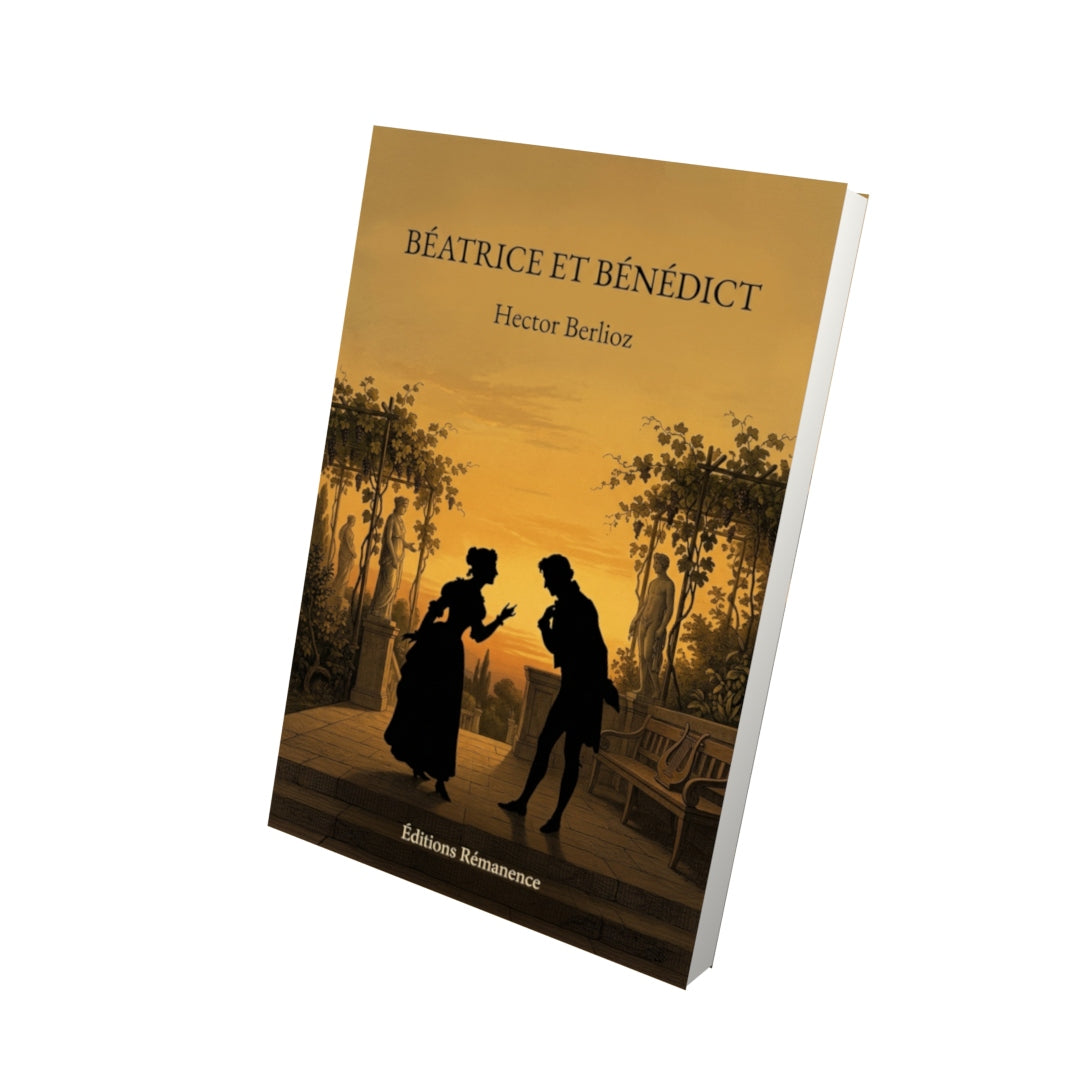 Livre Béatrice et Bénédict par Hector Berlioz - Vue 3D - Editions Remanence