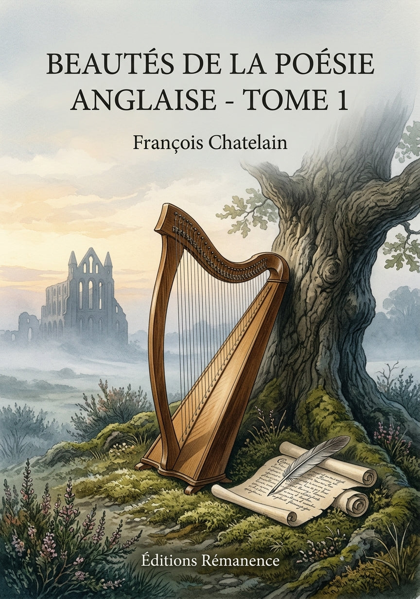 Livre Beautés de la poésie anglaise - Tome 1 par François Chatelain - Couverture - Editions Remanence