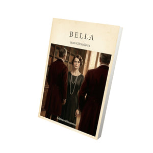 Bella - Jean Giraudoux