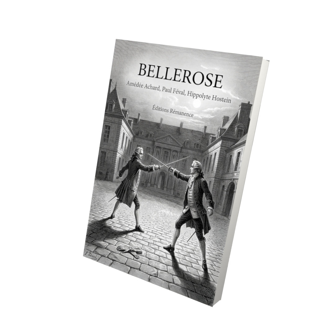 Livre Bellerose par Amédée Achard, Paul Féval, Hippolyte Hostein - Vue 3D - Editions Remanence