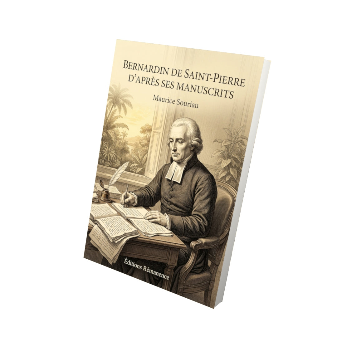 Livre Bernardin de Saint-Pierre d’après ses manuscrits par Maurice Souriau - Vue 3D - Editions Remanence