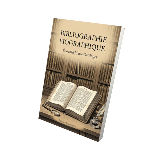 Livre Bibliographie biographique par Édouard Marie Oettinger - Vue 3D - Editions Remanence