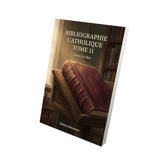 Livre Bibliographie catholique Tome 11 - Adrien Le Clère - Vue 3D - Editions Remanence