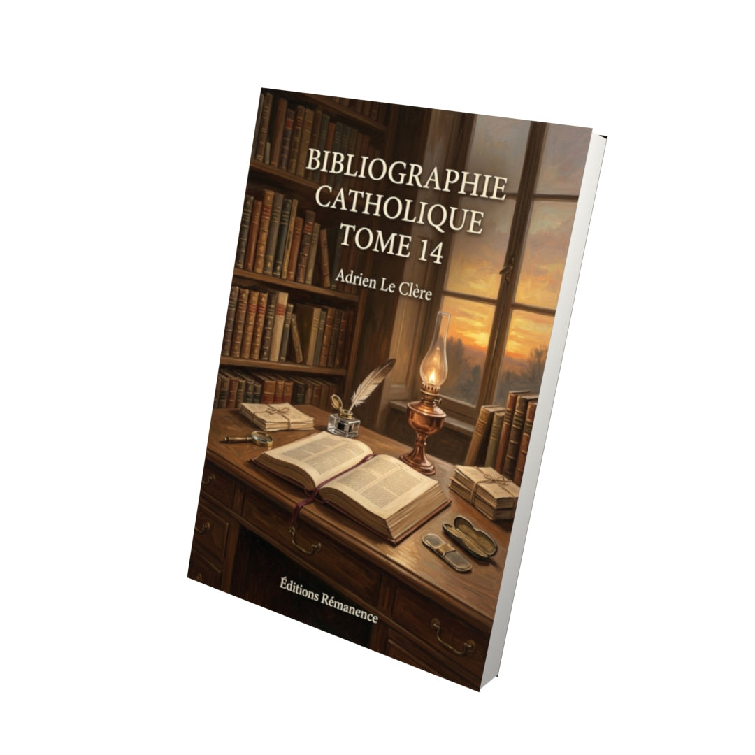 Livre Bibliographie catholique Tome 14 - Adrien Le Clère - Vue 3D - Editions Remanence