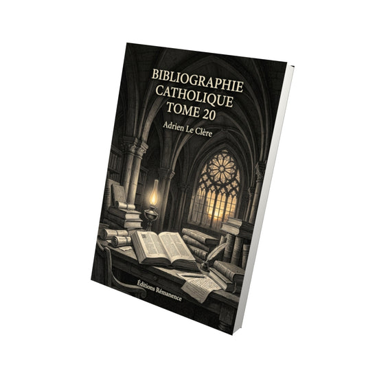 Livre Bibliographie catholique Tome 20 - Adrien Le Clère - Vue 3D - Editions Remanence