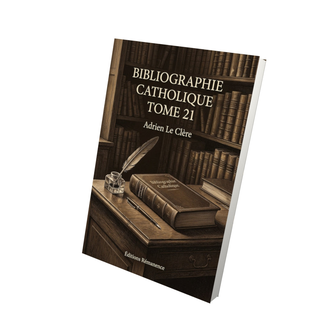 Livre Bibliographie catholique Tome 21 - Adrien Le Clère - Vue 3D - Editions Remanence
