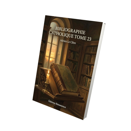Livre Bibliographie catholique Tome 23 - Adrien Le Clère - Vue 3D - Editions Remanence