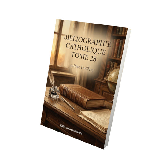 Livre Bibliographie catholique Tome 28 - Adrien Le Clère - Vue 3D - Editions Remanence