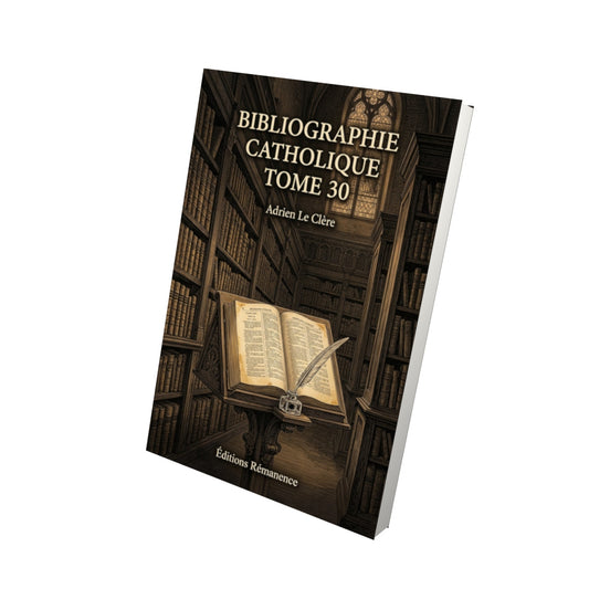 Livre Bibliographie catholique Tome 30 - Adrien Le Clère - Vue 3D - Editions Remanence