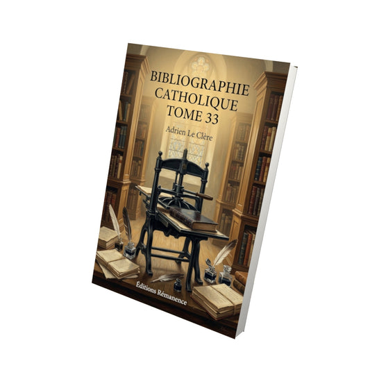 Livre Bibliographie catholique Tome 33 - Adrien Le Clère - Vue 3D - Editions Remanence