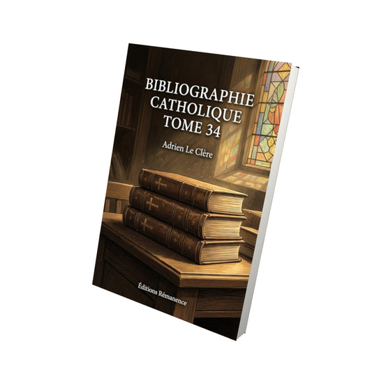 Livre Bibliographie catholique Tome 34 - Adrien Le Clère - Vue 3D - Editions Remanence