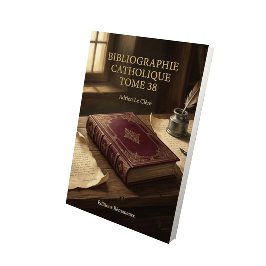 Livre Bibliographie catholique Tome 38 - Adrien Le Clère - Vue 3D - Editions Remanence