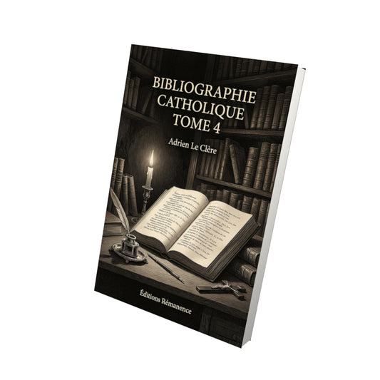 Livre Bibliographie catholique Tome 4 - Adrien Le Clère - Vue 3D - Editions Remanence